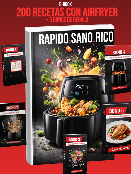 Rapido Sano Rico: 200 recetas para cocinar con tu airfyer